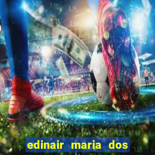 edinair maria dos santos moraes